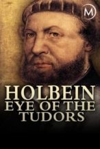 Nonton Film Holbein: Eye of the Tudors (2015) Subtitle Indonesia Streaming Movie Download