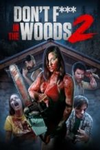 Nonton Film Don’t Fuck in the Woods 2 (2022) Subtitle Indonesia Streaming Movie Download