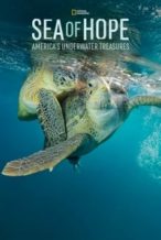 Nonton Film Sea of Hope: America’s Underwater Treasures (2017) Subtitle Indonesia Streaming Movie Download