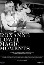 Nonton Film Roxanne Lowit Magic Moments (2016) Subtitle Indonesia Streaming Movie Download
