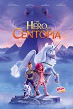 Mia and Me: The Hero of Centopia (2022)