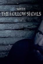 Nonton Film Survive the Hollow Shoals (2018) Subtitle Indonesia Streaming Movie Download