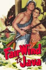 Fair Wind to Java (1953)