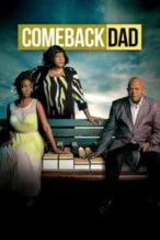 Nonton Film Comeback Dad (2014) Subtitle Indonesia Streaming Movie Download