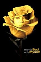 Nonton Film I Can Do Bad All By Myself (2009) Subtitle Indonesia Streaming Movie Download