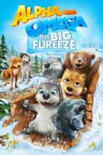 Nonton Film Alpha and Omega: The Big Fureeze (2016) Subtitle Indonesia Streaming Movie Download