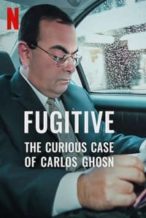 Nonton Film Fugitive: The Curious Case of Carlos Ghosn (2022) Subtitle Indonesia Streaming Movie Download