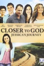Nonton Film Closer to God: Jessica’s Journey (2012) Subtitle Indonesia Streaming Movie Download