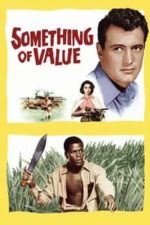 Something of Value (1957)