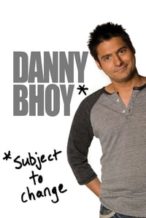 Nonton Film Danny Bhoy: Subject to Change (2010) Subtitle Indonesia Streaming Movie Download