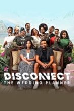 Nonton Film Disconnect: The Wedding Planner (2023) Subtitle Indonesia Streaming Movie Download