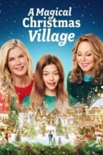 Nonton Film A Magical Christmas Village (2022) Subtitle Indonesia Streaming Movie Download