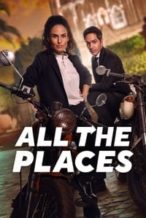 Nonton Film All the Places (2023) Subtitle Indonesia Streaming Movie Download