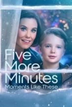 Nonton Film Five More Minutes: Moments Like These (2022) Subtitle Indonesia Streaming Movie Download