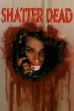 Shatter Dead (1994)