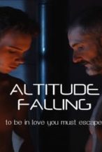 Nonton Film Altitude Falling (2010) Subtitle Indonesia Streaming Movie Download