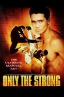 Layarkaca21 LK21 Dunia21 Nonton Film Only the Strong (1993) Subtitle Indonesia Streaming Movie Download