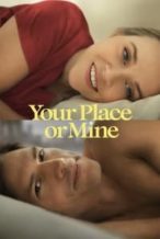 Nonton Film Your Place or Mine (2023) Subtitle Indonesia Streaming Movie Download