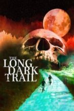 Nonton Film The Long Dark Trail (2021) Subtitle Indonesia Streaming Movie Download