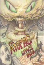 Nonton Film The Atomic Space Bug (1999) Subtitle Indonesia Streaming Movie Download