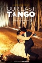 Nonton Film Our Last Tango (2015) Subtitle Indonesia Streaming Movie Download