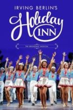 Nonton Film Holiday Inn: The New Irving Berlin Musical – Live on Broadway (2017) Subtitle Indonesia Streaming Movie Download