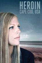 Nonton Film Heroin: Cape Cod, USA (2015) Subtitle Indonesia Streaming Movie Download