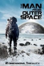 Nonton Film The Man from Outer Space (2017) Subtitle Indonesia Streaming Movie Download