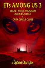 ETs Among Us 3: Secret Space Program, Alien Psychics & Crop Circle Clues (2018)