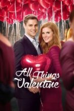 Nonton Film All Things Valentine (2016) Subtitle Indonesia Streaming Movie Download