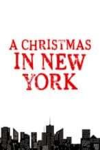 Nonton Film A Christmas in New York (2017) Subtitle Indonesia Streaming Movie Download