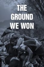 Nonton Film The Ground We Won (2015) Subtitle Indonesia Streaming Movie Download