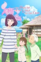 Nonton Film The House of the Lost on the Cape (2021) Subtitle Indonesia Streaming Movie Download