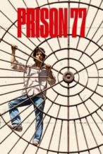 Nonton Film Prison 77 (2022) Subtitle Indonesia Streaming Movie Download