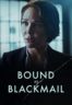 Layarkaca21 LK21 Dunia21 Nonton Film Bound by Blackmail (2022) Subtitle Indonesia Streaming Movie Download