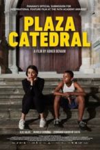 Nonton Film Plaza Catedral (2021) Subtitle Indonesia Streaming Movie Download