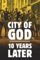 Layarkaca21 LK21 Dunia21 Nonton Film City of God: 10 Years Later (2013) Subtitle Indonesia Streaming Movie Download