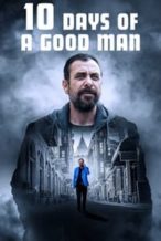Nonton Film 10 Days of a Good Man (2023) Subtitle Indonesia Streaming Movie Download
