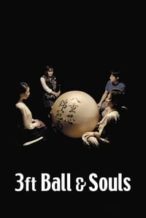 Nonton Film 3 Foot Ball and Souls (2018) Subtitle Indonesia Streaming Movie Download