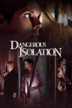 Nonton Film Dangerous Isolation (2006) Subtitle Indonesia Streaming Movie Download