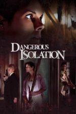 Dangerous Isolation (2006)