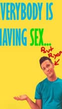 Nonton Film Everybody Is Having Sex… But Ryan (2010) Subtitle Indonesia Streaming Movie Download