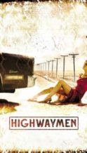 Nonton Film Highwaymen (2004) Subtitle Indonesia Streaming Movie Download