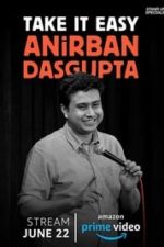 Anirban Dasgupta: Take It Easy (2018)