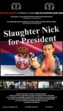 Nonton Film Slaughter Nick for President (2013) Subtitle Indonesia Streaming Movie Download