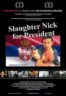Layarkaca21 LK21 Dunia21 Nonton Film Slaughter Nick for President (2013) Subtitle Indonesia Streaming Movie Download