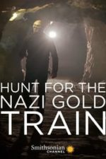 Hunting the Nazi Gold Train (2016)