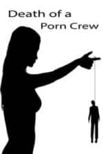 Death of a Porn Crew (2014)
