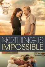 Nonton Film Nothing is Impossible (2022) Subtitle Indonesia Streaming Movie Download
