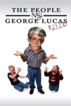 Nonton Film The People vs. George Lucas (2010) Subtitle Indonesia Streaming Movie Download